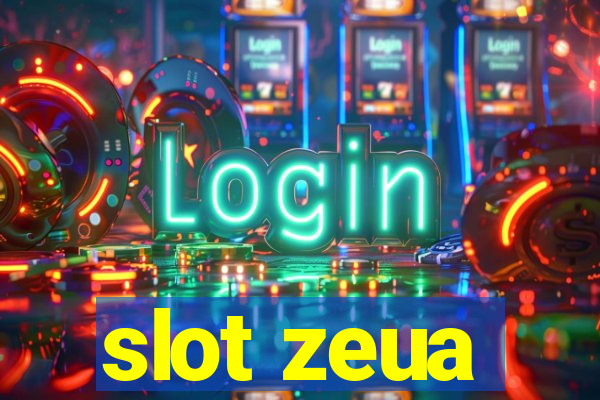 slot zeua