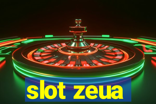 slot zeua