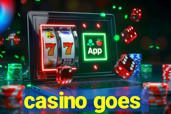 casino goes