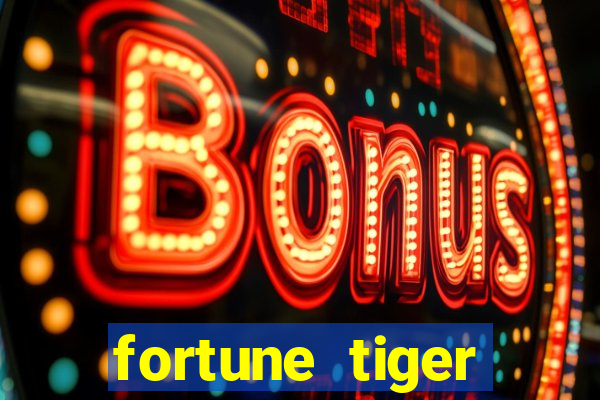 fortune tiger deposito de 1 real