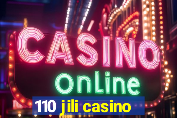 110 jili casino