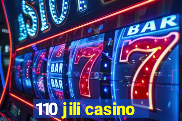 110 jili casino