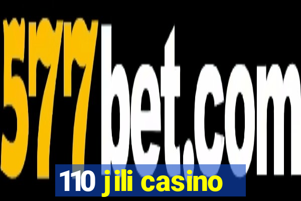 110 jili casino