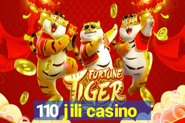 110 jili casino