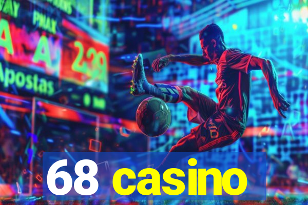 68 casino