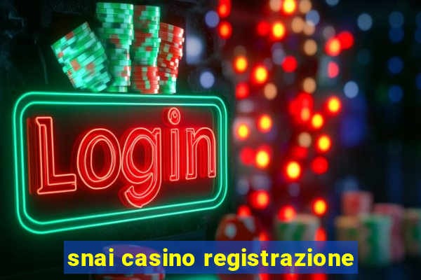 snai casino registrazione