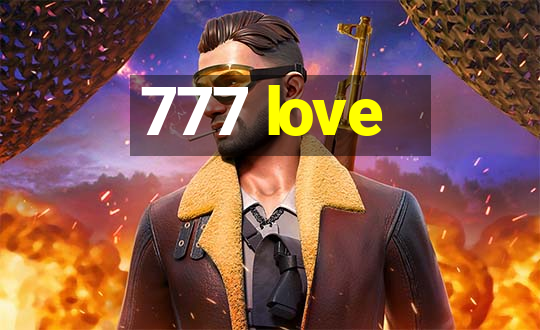 777 love