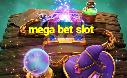 mega bet slot