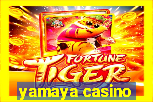 yamaya casino