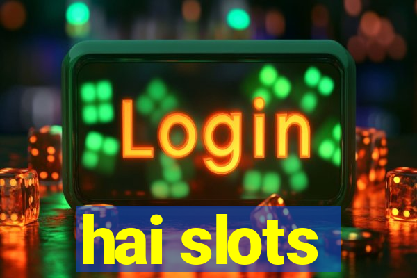 hai slots