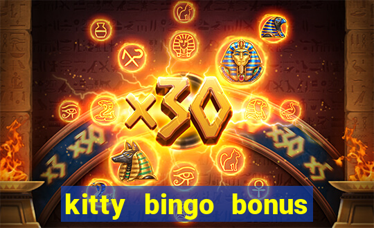 kitty bingo bonus money games