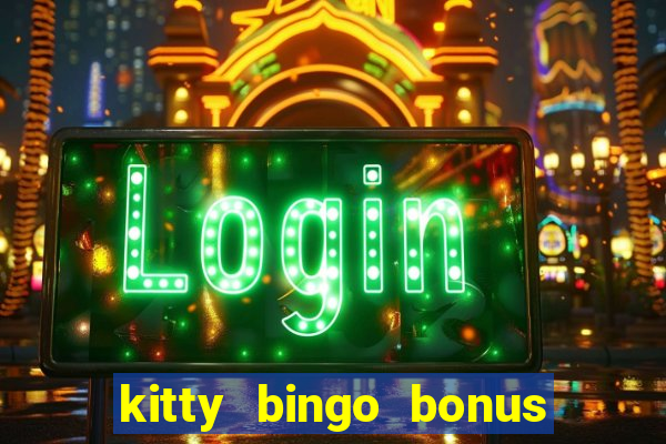 kitty bingo bonus money games