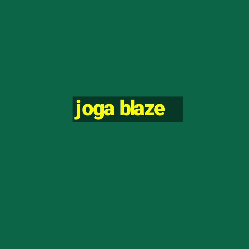 joga blaze