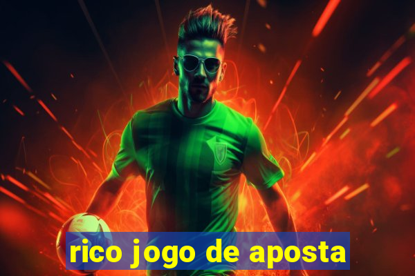 rico jogo de aposta