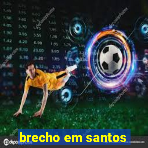 brecho em santos