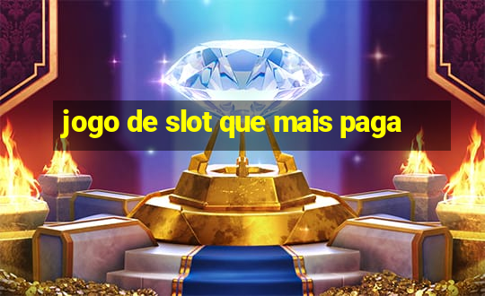 jogo de slot que mais paga