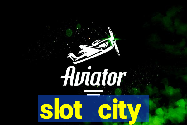 slot city автомати вх?д