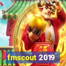 fmscout 2019