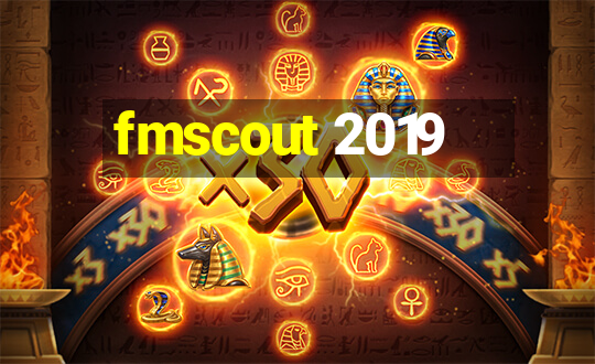 fmscout 2019