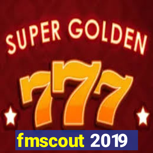 fmscout 2019