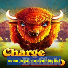 como jogar no sportingbet