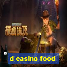 d casino food