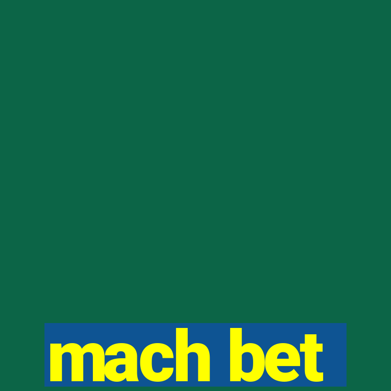 mach bet