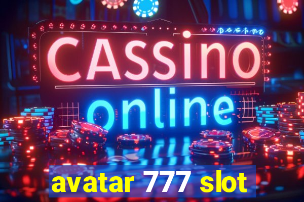 avatar 777 slot