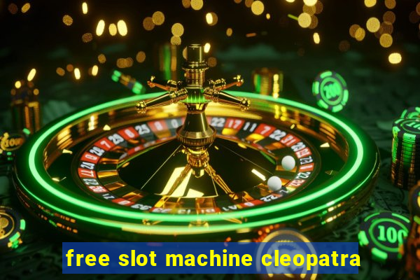 free slot machine cleopatra