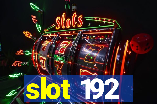 slot 192