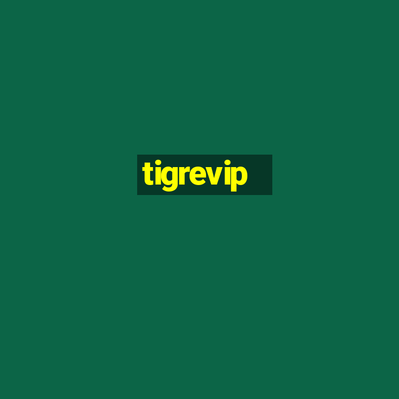 tigrevip