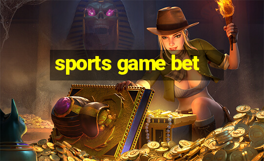 sports game bet