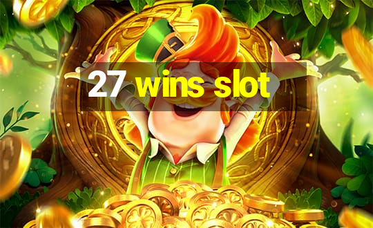 27 wins slot