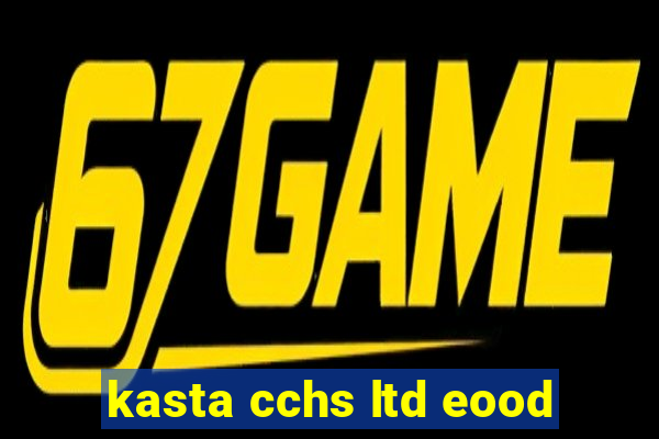 kasta cchs ltd eood