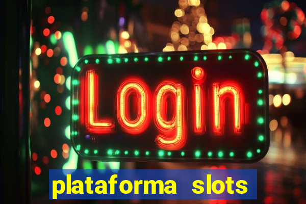 plataforma slots pagando no cadastro