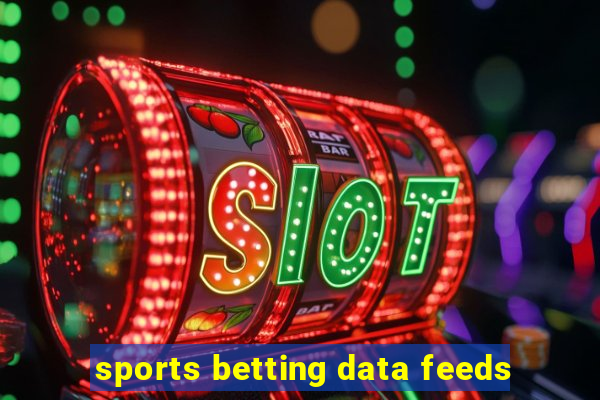 sports betting data feeds