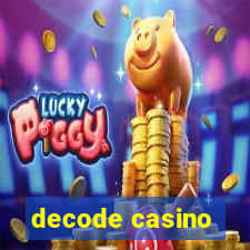 decode casino