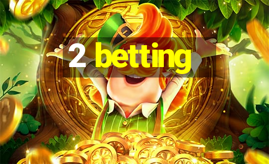 2 betting