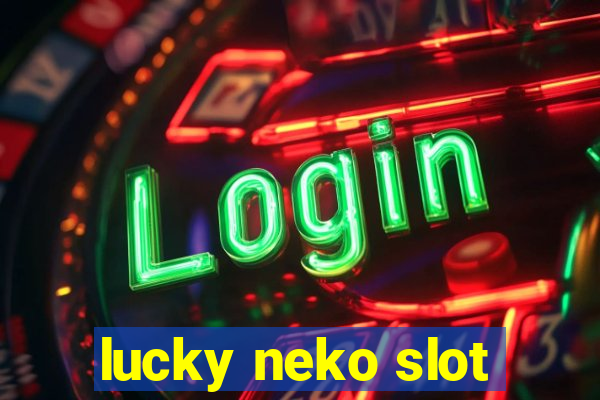 lucky neko slot