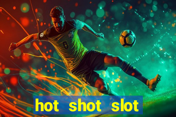 hot shot slot machine app