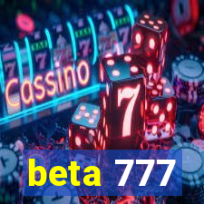 beta 777