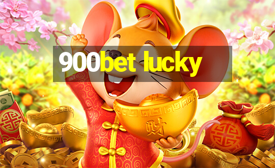 900bet lucky