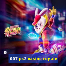 007 ps2 casino royale