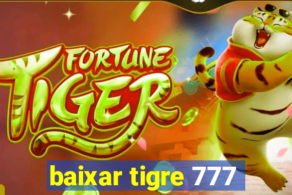 baixar tigre 777