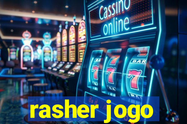 rasher jogo