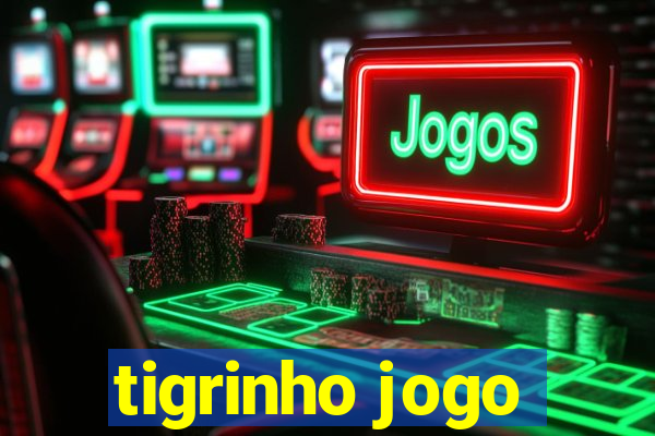 tigrinho jogo