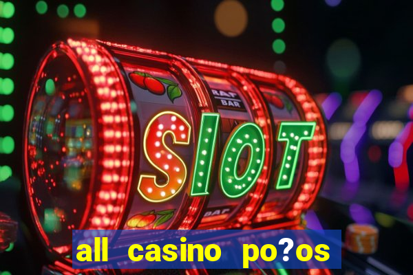 all casino po?os de caldas