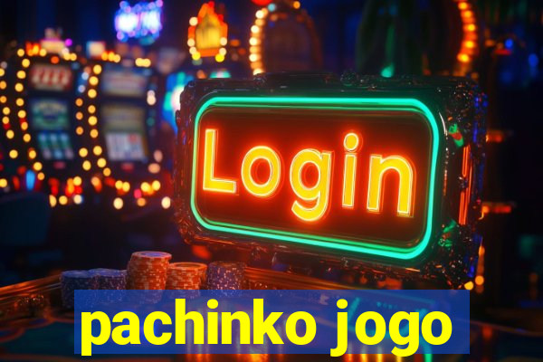 pachinko jogo