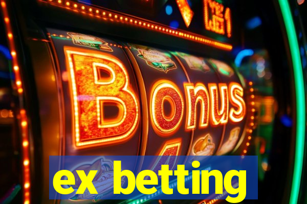 ex betting