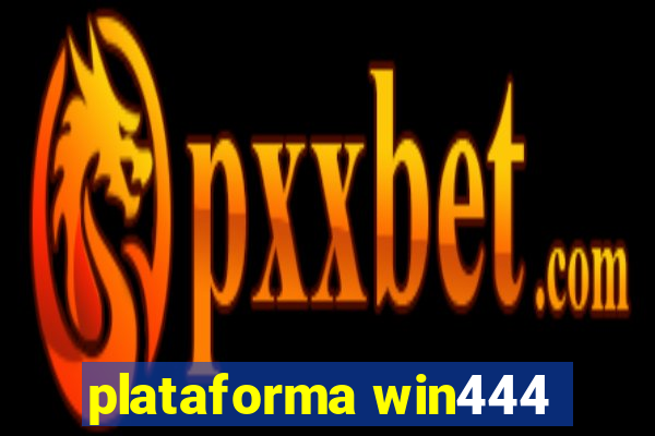 plataforma win444